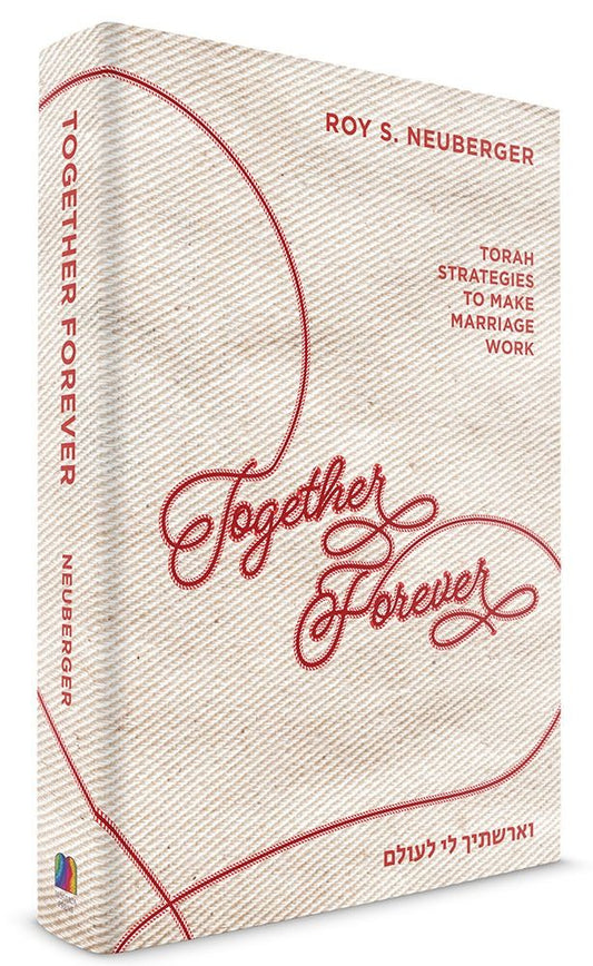 Together Forever: Torah Strategies to Make Marriage Work