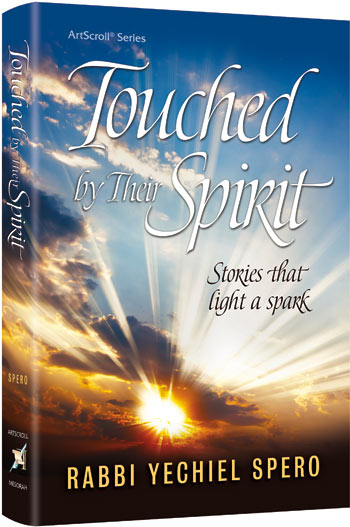Touched by Their Spirit - Rabbi Yechiel Spero