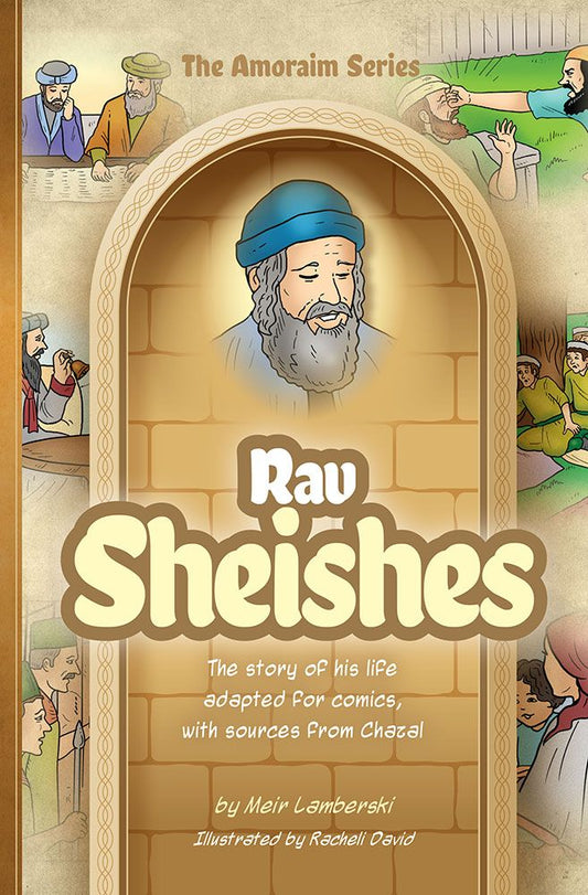 Amoraim Series: Rav Sheishes