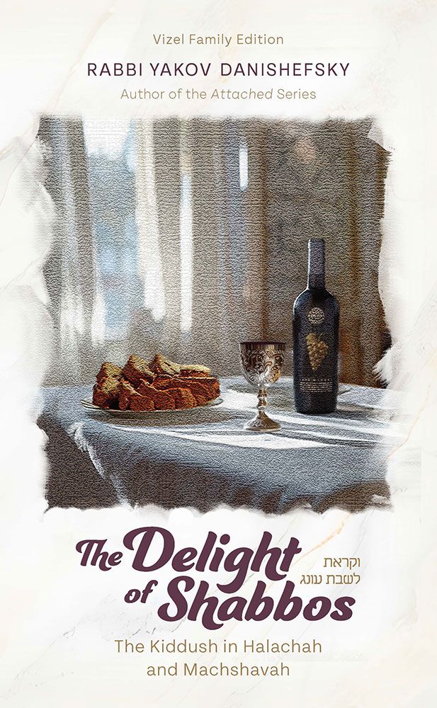 The Delight of Shabbos: The Kiddush in Halachah and Machshavah