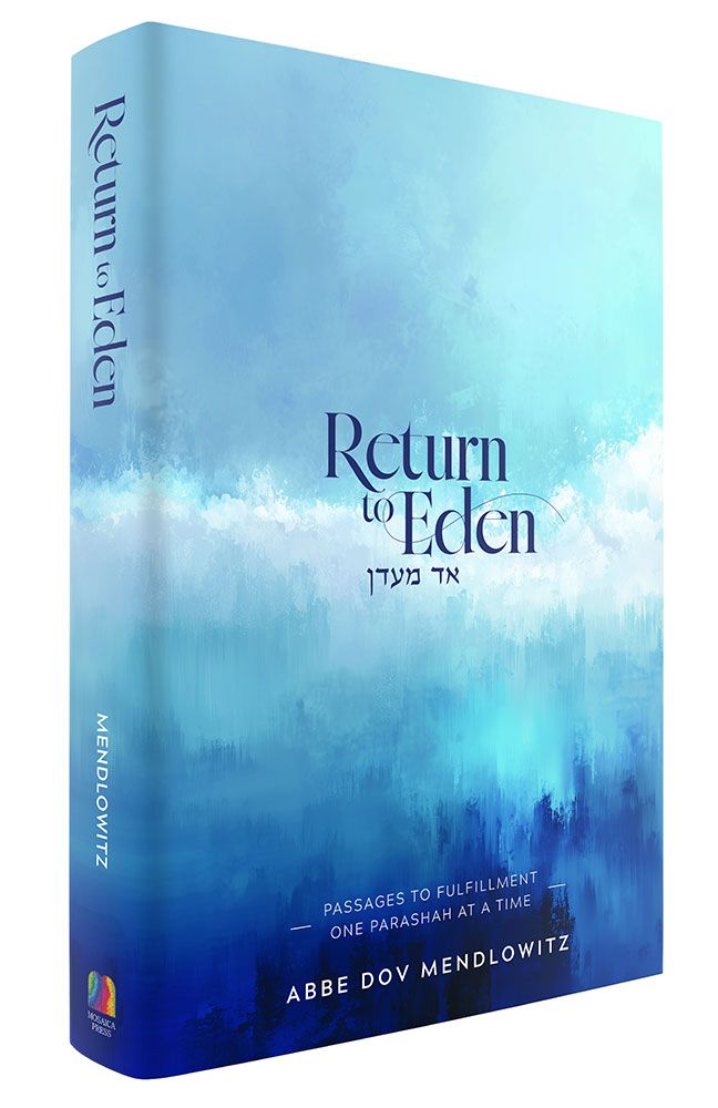 Return to Eden: Passages to fulfillment one Parashah at a time (Hardcover)