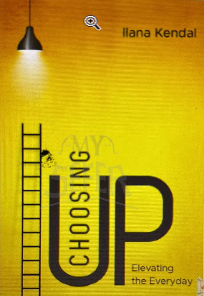 Choosing Up: Elevating the Everyday