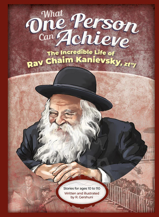 What One Person Can Achieve -- Rav Chaim Kanievsky