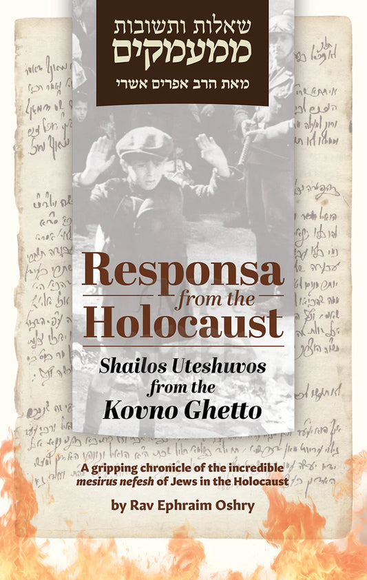 Responsa from the Holocaust -- Shailos Uteshuvos from the Kovno Ghetto