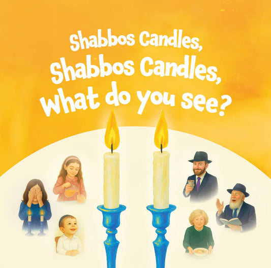 Shabbos Candles, Shabbos Candles, What Do You See?