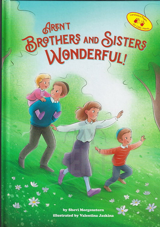 Aren’t Brothers and Sisters Wonderful!