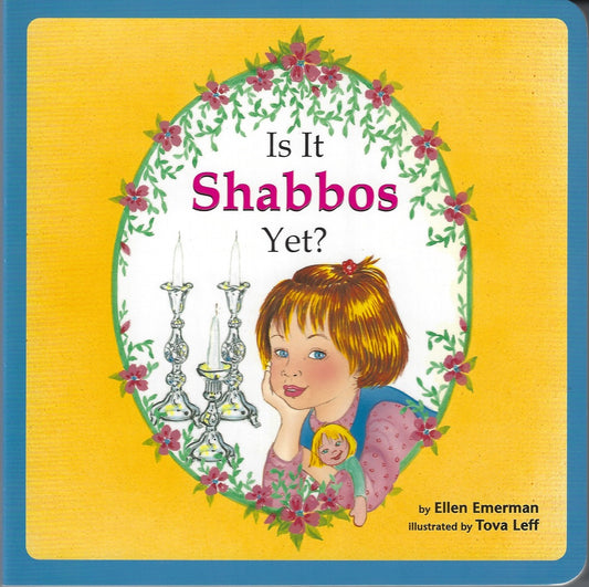 Is It Shabbos Yet ?