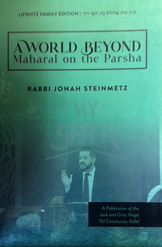 A World Beyond: Maharal on the Parsha - 2 Volume Set