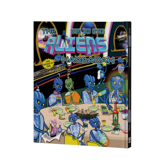 THE ALIENS HAGGADAH & The Aliens Chronicles