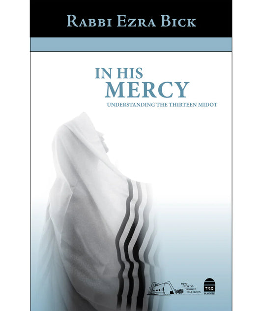 In His Mercy Understanding the Thirteen Midot P/B