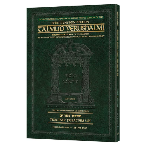 Schottenstein Travel Ed Yerushalmi Talmud - English Pesachim 2B (Folios 68a-86a) (Travel Size B): Zichron Boruch and Bracha Gross Travel Edition (Paperback)