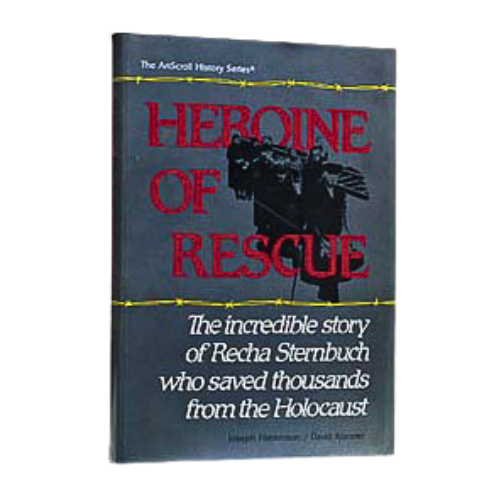 Heroine Of Rescue: The incredible story of Recha Sternbuch who saved thousands from the Holocaust