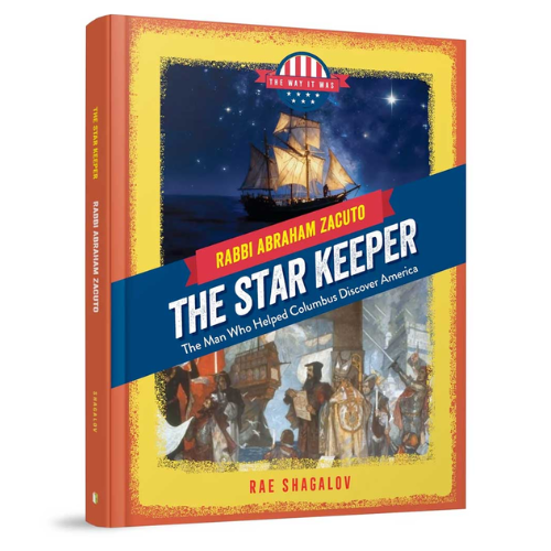 The Way It Was Series - The Star Keeper: Rabbi Abraham Zacuto, the Man Who Helped Columbus Discover America