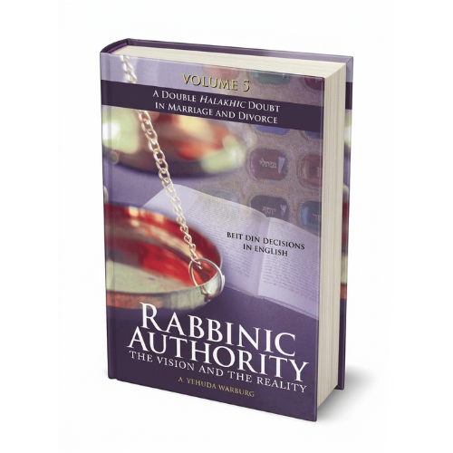 Rabbinic Authority Vol.5