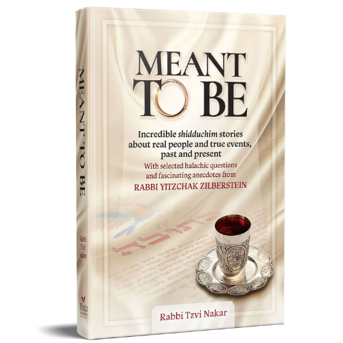 Meant to Be - Incredible Shidduchim Stories About Real People and True Events, Past and Present: with selected halachic questions and anecdotes from Rabbi Yitzchak Zilberstein