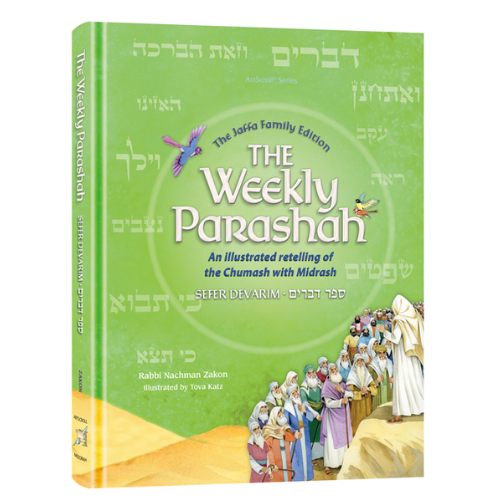 The Weekly Parashah [#5] – Sefer Devarim - Jaffa Family Edition: An illustrated retelling of the Chumash with Midrash
