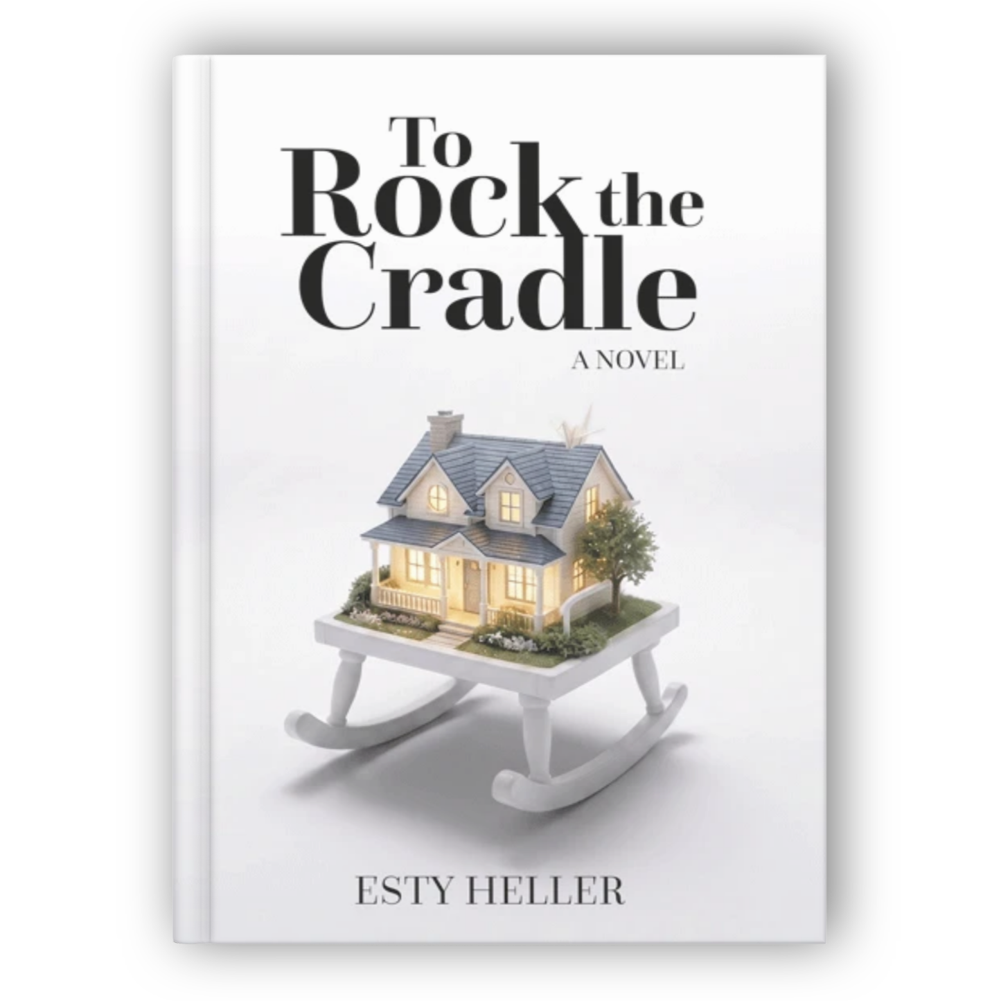 To Rock the Cradle: A Novel
