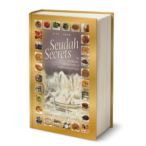 Seudah Secrets - Elul to Adar