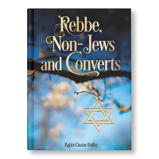 Rebbe, Non-Jews & Converts