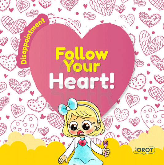 Follow Your Heart - Disappointment