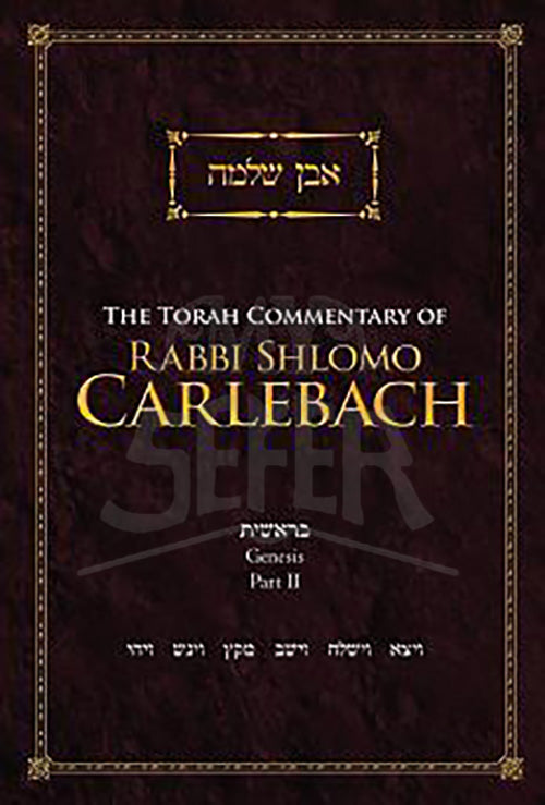THE TORAH COMMENTARY OF RABBI SHLOMO CARLEBACH: Genesis Part II