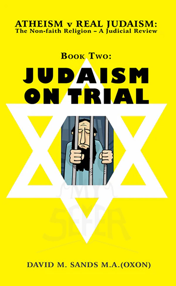 JUDAISM ON TRIAL (VOLUME II - ATHEISM V REAL JUDAISM SET OF 4)