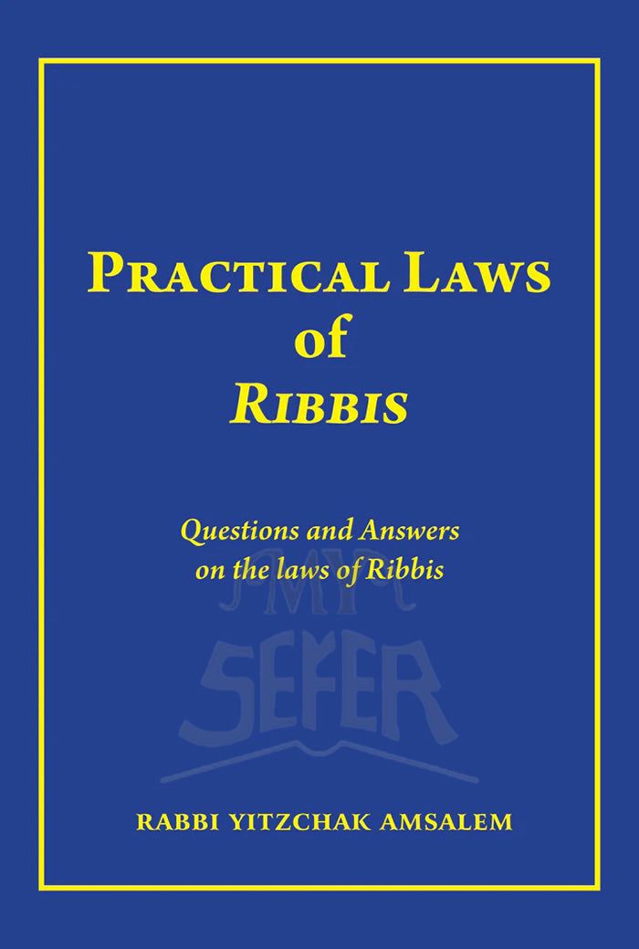 Practical laws of Ribbis Questions and Answers on the laws of Ribbis