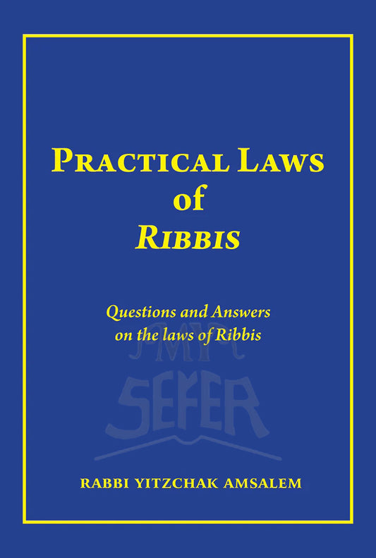 Practical laws of Ribbis Questions and Answers on the laws of Ribbis