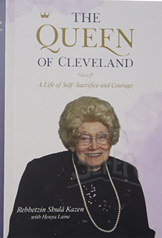 The Queen of Cleveland - Rebbetzin Shula Kazen