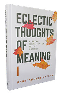 Eclectic Thoughts of Meaning - Finding Meaning in the Common #1