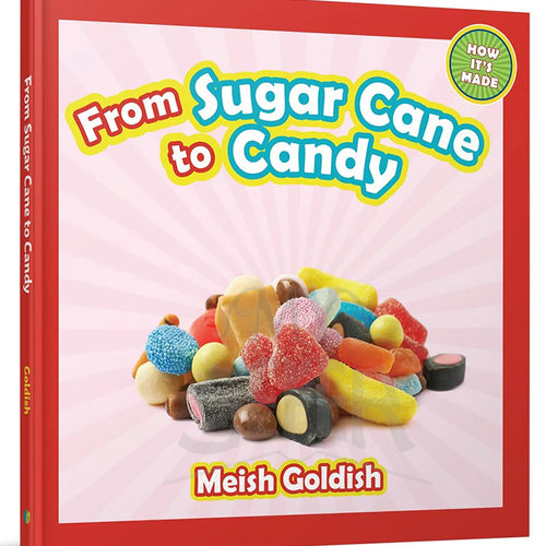 From Sugar Cane to Candy