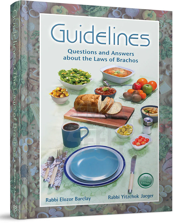 Guidelines Brachos Questions and Answers about the Laws of Brachos - New Revised Edition