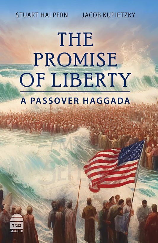 The Promise of Liberty - A Passover Haggada