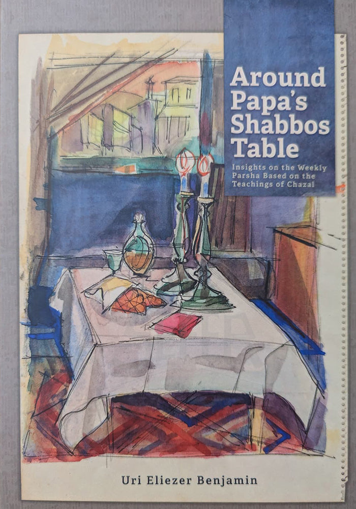 Around Papa’s Shabbos Table