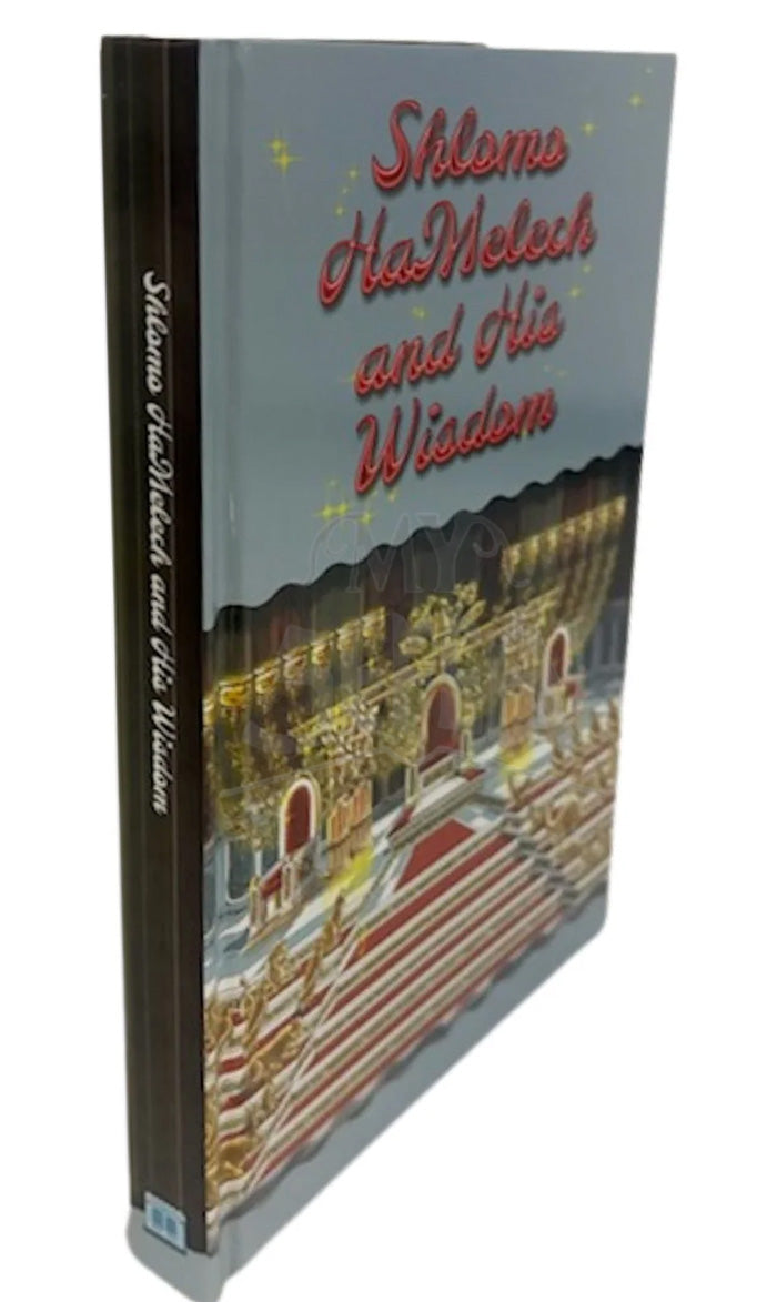 Shlomo Hamelech and his Wisdom