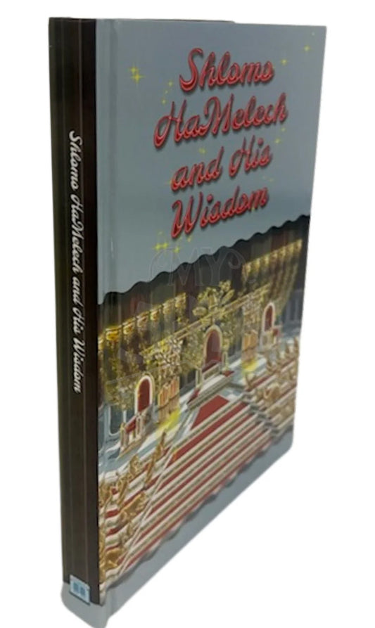 Shlomo Hamelech and his Wisdom