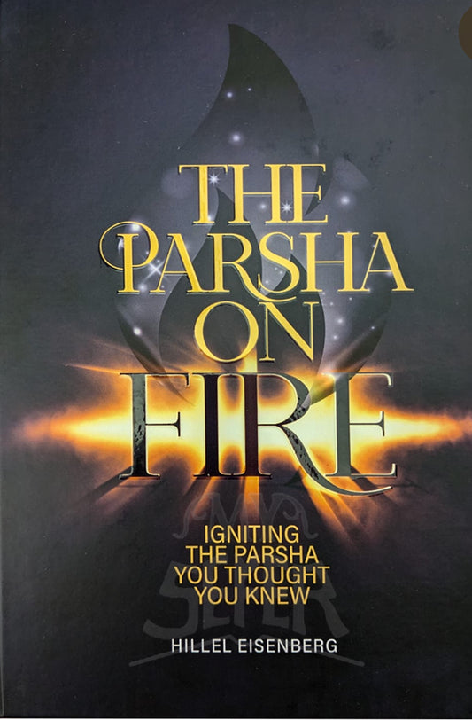 The Parshah On Fire