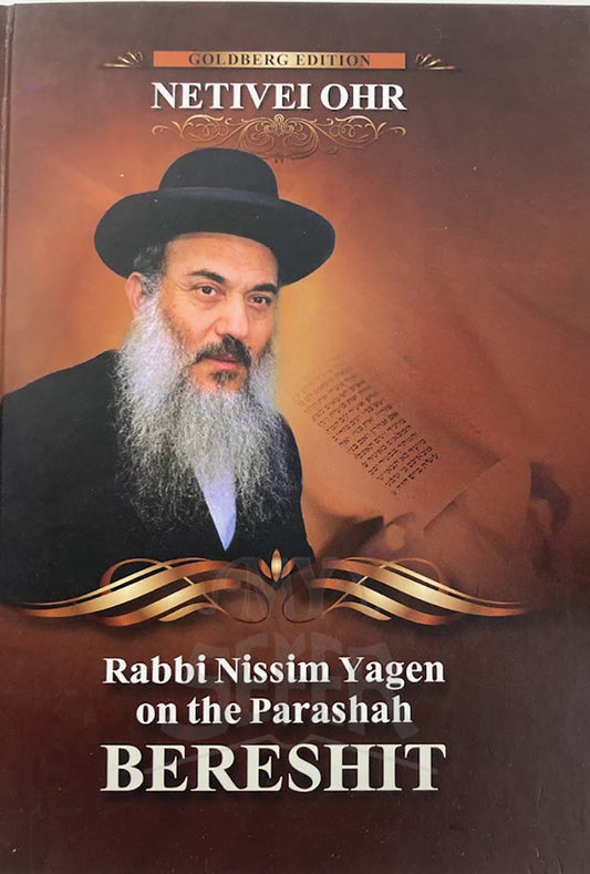 Netivei Ohr-Bereshit by Rabbi Nissim Yagen