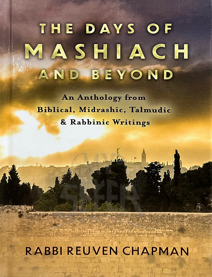 The Days of Mashiach and Beyond [Hardcover]