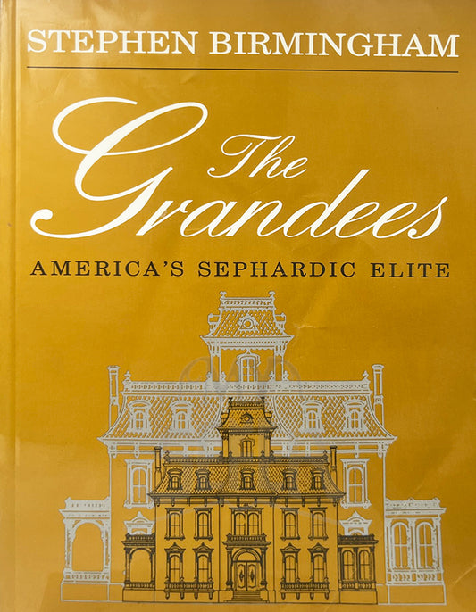 The Grandees: America's Sephardic Elite