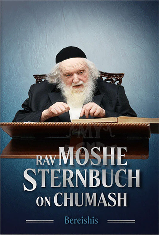 Rav Moshe Sternbuch on Chumash Bereishis