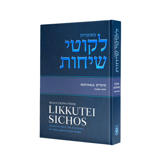 Selections From Likkutei Sichos, Festivals vol 1 (Tishrei-Adar)