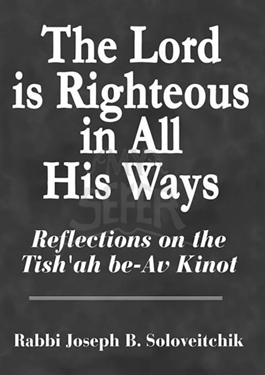 The Lord is Righteous in All his Ways