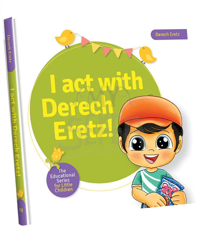 I Act with Derech Eretz