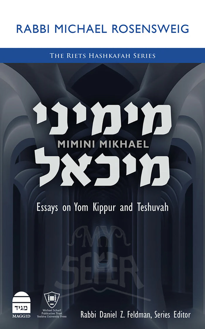 Mimini Mikhael - Essays on Yom Kippur and Teshuvah