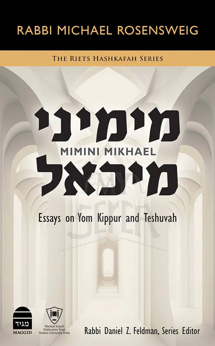 Mimini Mikhael Essays on Yom Kippur and Teshuvah R' Michael Rosensweig