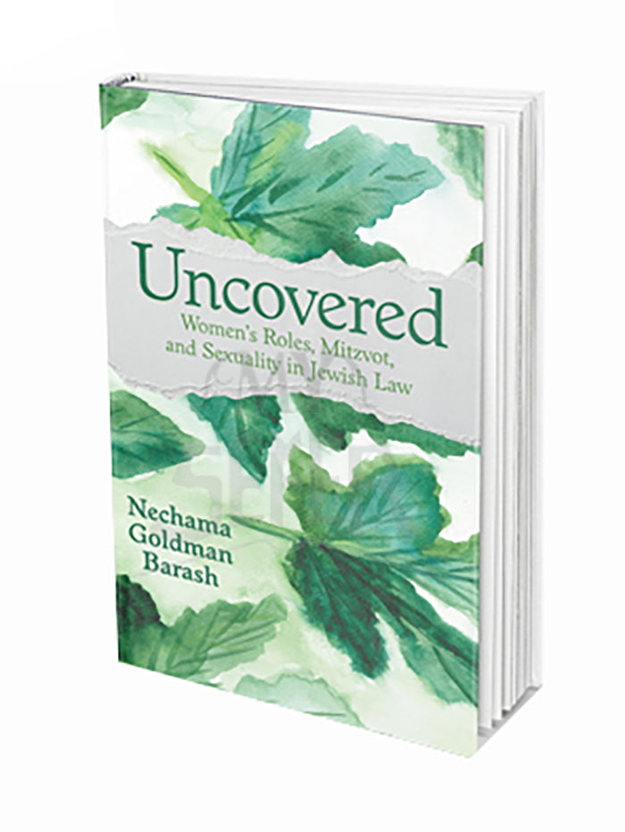 UNCOVERED: Women's Roles, Mitzvot, and Sexuality in Jewish Law