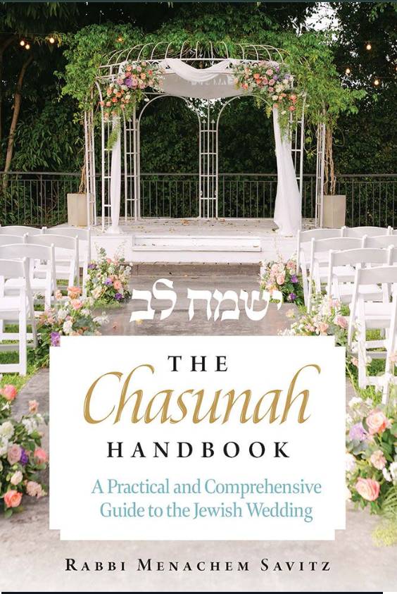 The Chasunah Handbook: A Practical and Comprehensive Guide to the Jewi ...