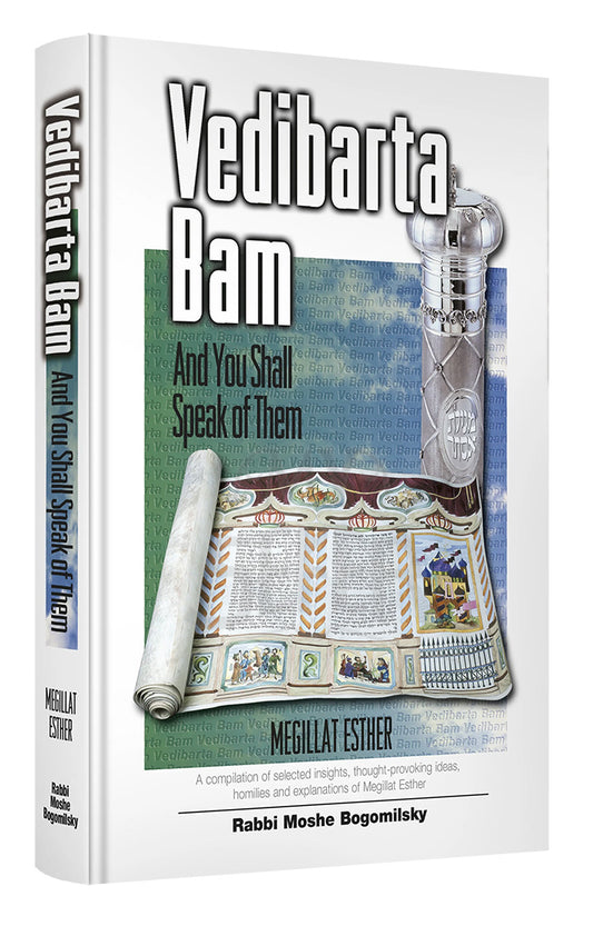 Vedibarta Bam—And You Shall Speak of Them: Megillat Esther