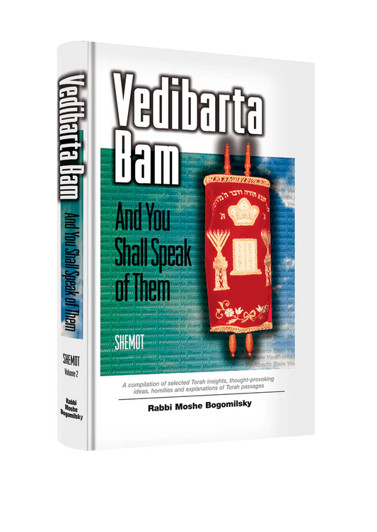 Vedibarta Bam—And You Shall Speak of Them: Shemot (vol 2)